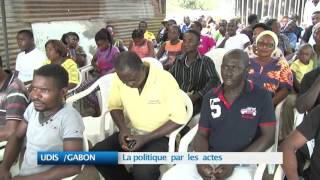 UDIS /GABON: La politique par les actes
