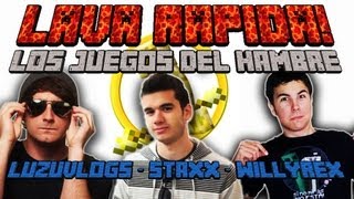 LAVA RAPIDA! Juegos del Hambre con WillyRex y StaXx - [LuzuGames]