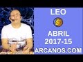 Video Horscopo Semanal LEO  del 9 al 15 Abril 2017 (Semana 2017-15) (Lectura del Tarot)