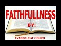 faithfullness by evangelist oduro