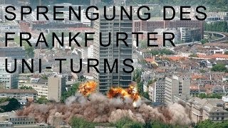 Sprengung des Uni-Hochhauses ||| Frankfurt ||| Extrem !!!