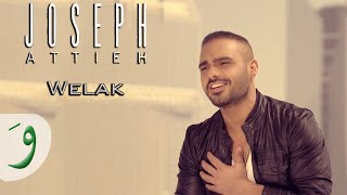 Joseph Attieh - Welak (Official clip) / جوزيف عطيه - ويلك