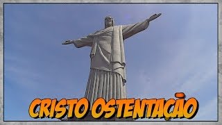 Welcome to Rio - CRISTO OSTENTAÇÃO! #2