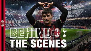 Behind The Scenes | AC Milan v Tottenham | Champions League | Exclusive