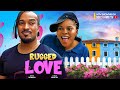 RUGGED LOVE (Showing 9th APR) Bryan Okwara, Sarian Martin 2024 Nollywood Romcom Movie