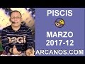 Video Horscopo Semanal PISCIS  del 19 al 25 Marzo 2017 (Semana 2017-12) (Lectura del Tarot)