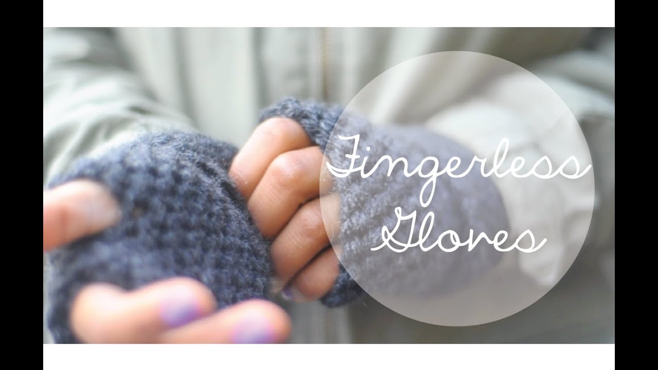 Fingerless Gloves - YouTube