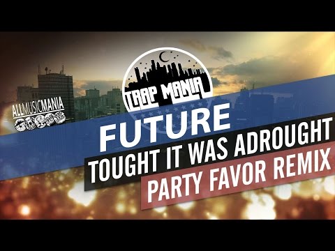 Future Thought It Was A Drought Download