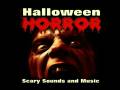 Halloween Horror - Scary Sounds And Music - Youtube