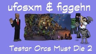 DualDGaming Extra - Ufosxm & figgehn testar Orcs Must Die 2