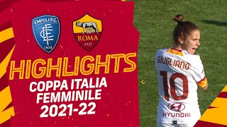 GIUGLIANO COME BECKHAM! | EMPOLI 0-1 ROMA | COPPA ITALIA FEMMINILE | Highlights 2021-22