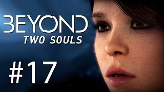 Beyond: Two Souls Gameplay #17 - Wer kommt denn da ryangeschneit?