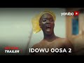 Idowu Oosa 2 Yoruba Movie 2024 | Official Trailer | Showing Tmrw 20th April On Yorubaplus