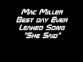 Mac Miller - She Said - Best Day Ever Leaked Song! - Youtube
