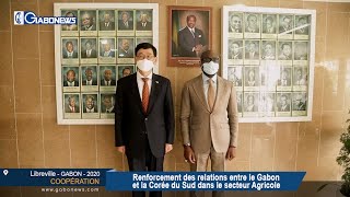 GABON / COOPERATION : Renforcement des relations Gabon-Corée du  dans le secteur Agricole