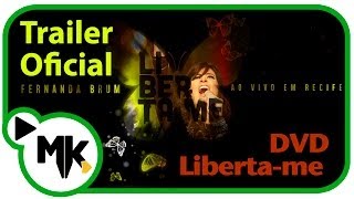 FERNANDA BRUM - Trailer Oficial do DVD Liberta-me - AO VIVO em Recife