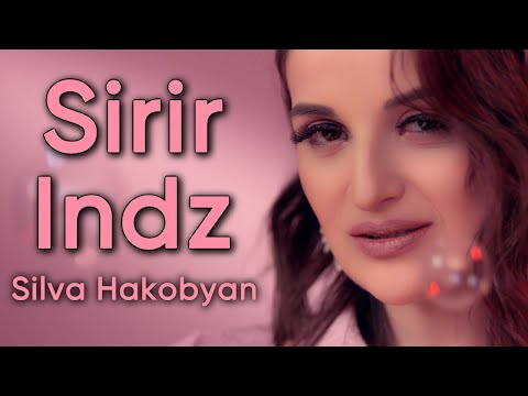 Silva Hakobyan - Sirir Indz