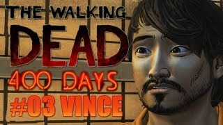 Let's Play The Walking Dead: 400 Days [Part 3] - Vince