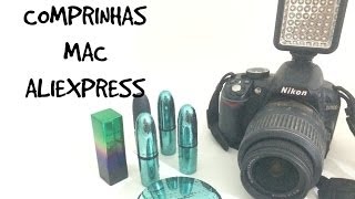 Comprinhas - MAC e Aliexpress