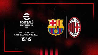 @play_efootball Championship Pro 2023 | FC Barcelona v AC Milan | Matchday 4