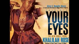 KHALILAH ROSE - YOUR EYES