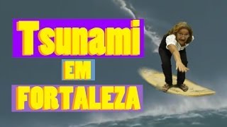 AULAS DA IRENE - TSUNAMI DE FORTALEZA