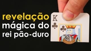 Revelação da Mágica do rei pão-duro (mágica com carta de baralho e moeda revelada)