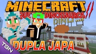 Minecraft Parque dos Dinossauros II -  #22 DUPLA JAPA