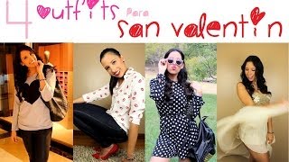 4 Outfits para SAN VALENTIN!!