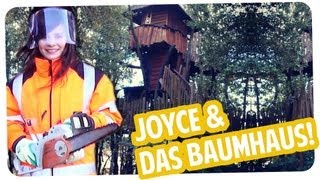 Joyce feat. Baumhäuser, Kettensägen und Ökos! - Follow me around