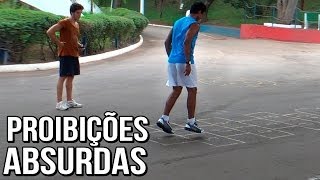 PROIBIÇÕES ABSURDAS