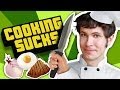Cooking SUCKS
