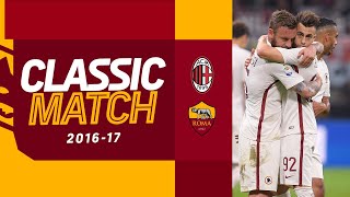 🟨🟥?? MILAN 1-4 ROM🟨🟥???? | Classic Match Highlights 2016-17