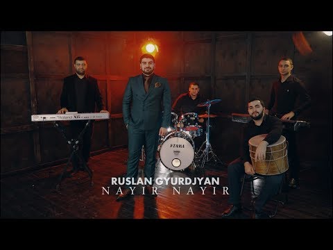 Ruslan Gyurdjyan - Nayir Nayir