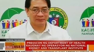 Presscon ng DOH kaugnay ng operasyon ng National kidney and transplant institute