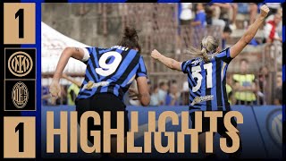 WULLAERT A SEGNO NEL DERBY ✨ | INTER 1-1 MILAN | HIGHLIGHTS WOMEN 2024/25 ⚽⚫🔵?