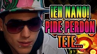 NANO PÍDEME PERDÓN Y NO TE HAGO NADA TETE!! | Josemi