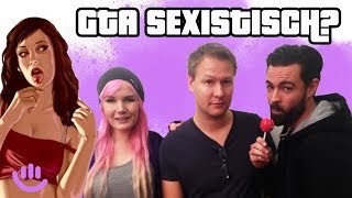 Sexismus bei GTA und Essensvergewaltiger - (TEIL 1)  Komm'ON