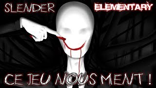 CE JEU NOUS MENT ! | Slender Elementary