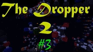 The dropper 2. #3 ДАУН?!?!