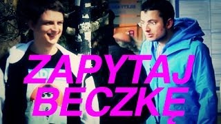 ZAPYTAJ BECZKĘ - Szacunek ludzi ulicy