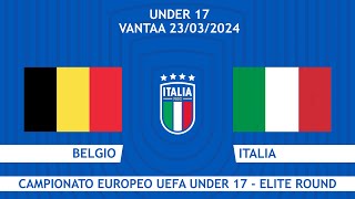 Belgio-Italia | Campionato Europeo UEFA Under 17 | Elite RoundIn Finlandia