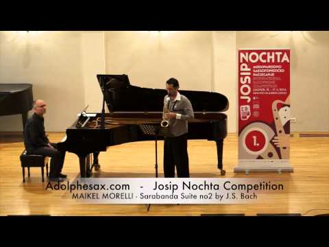 Josip Nochta Competition MAIKEL MORELLI Sarabanda Suite no2 by J S Bach