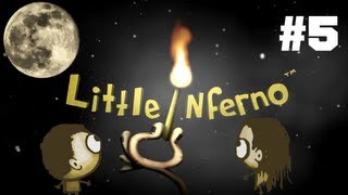 Little Inferno - Вой на Луну #5