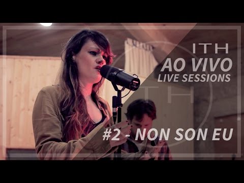 ITH - NON SON EU @ Live Sessions #2