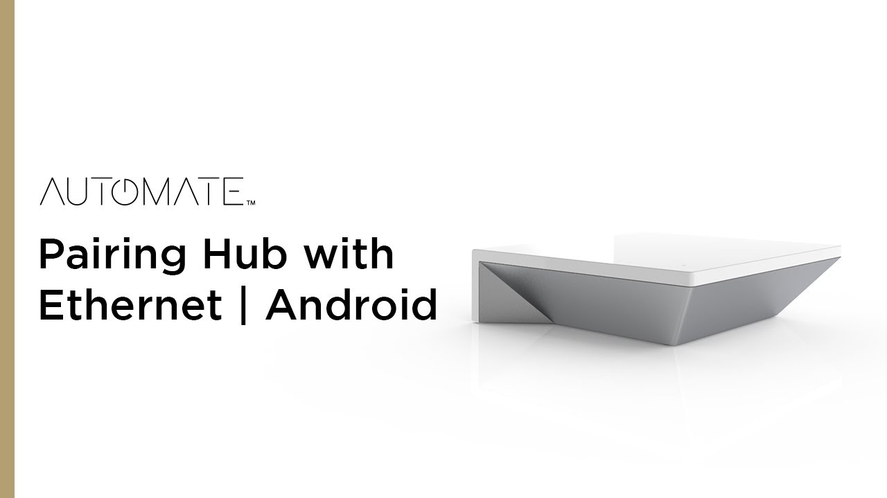 Automate | Pulse 2 Hub Ethernet Pairing Android | Instructional Video