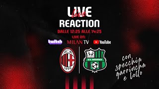 Live Reaction #MilanSassuolo | Segui la partita con noi