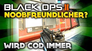 Black Ops 2 - Wird CoD immer Noob-freundlicher? (Deutsch/German)