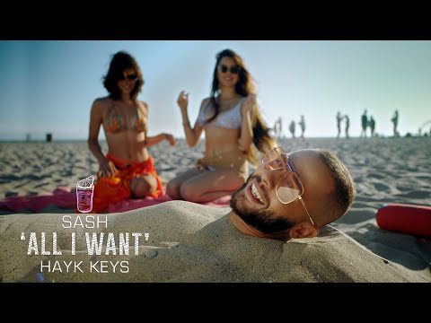 Sash Ft. Hayk Keys - All I Want