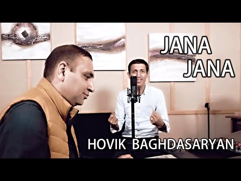 Hovik Baghdasaryan - Jana Jana